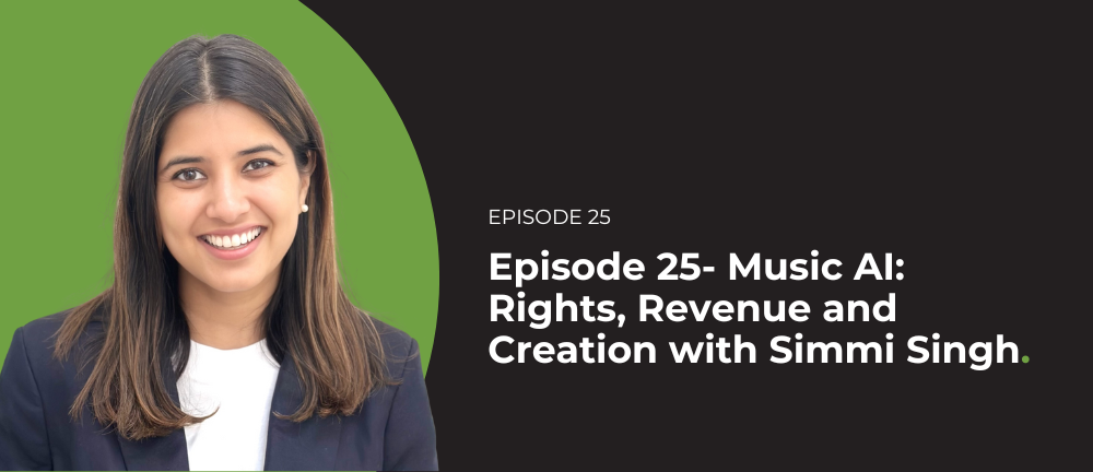Music AI: Rights, Revenue and Creation podcast with Simmi Singh.